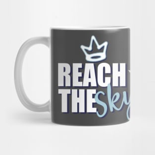 Motivational Quotes | Reach the Sky Mug